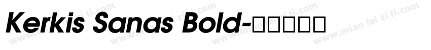 Kerkis Sanas Bold字体转换
